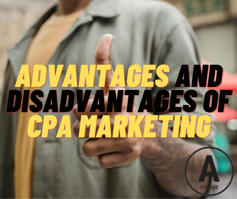 Advantages and Disadvantages of CPA Marketing