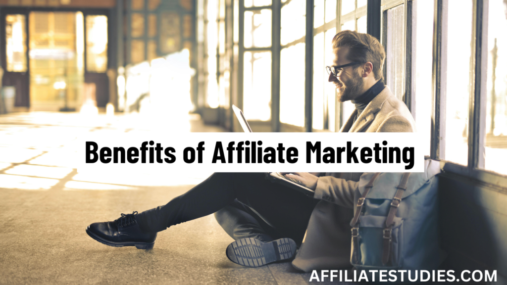 Benefits of Affiliate Marketing