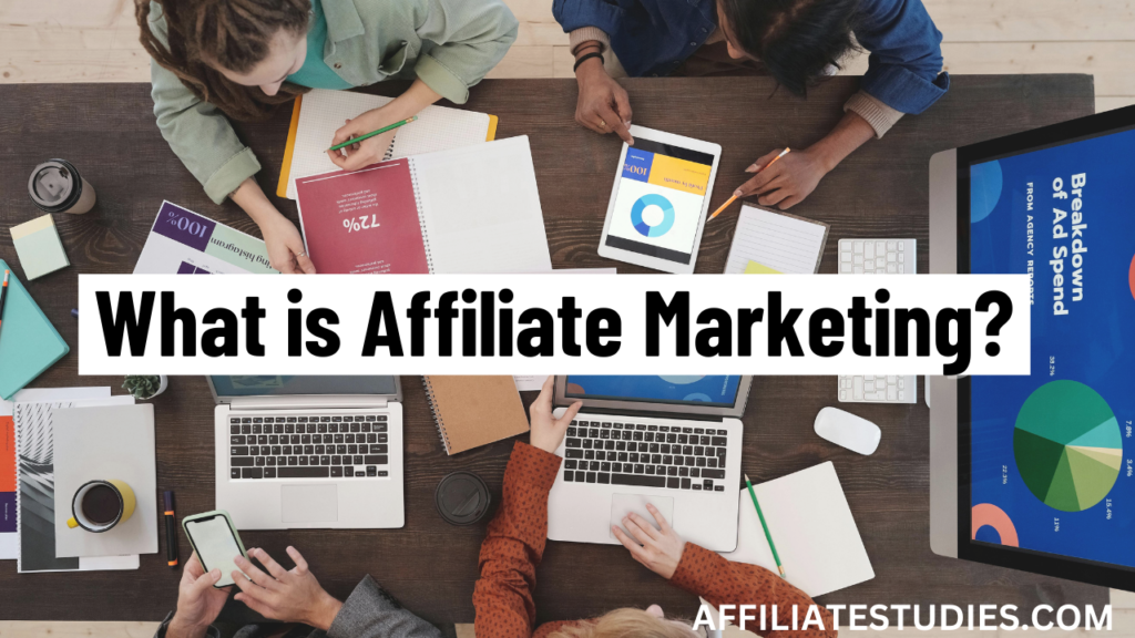 What is Affiliate Marketing?