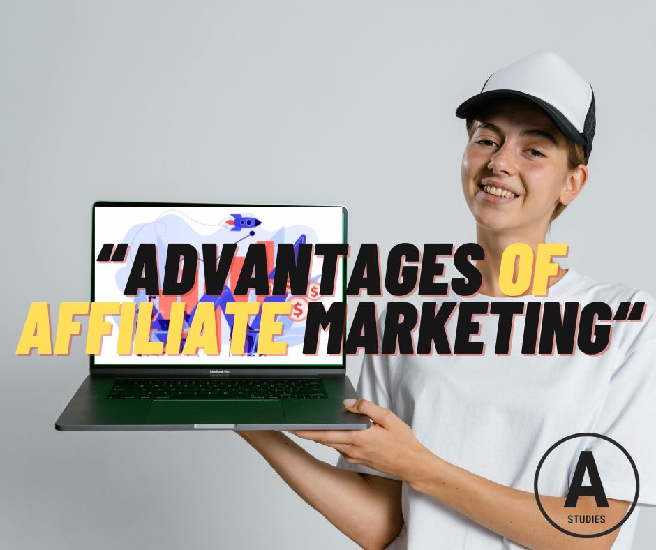 Advantages of Affiliate Marketing