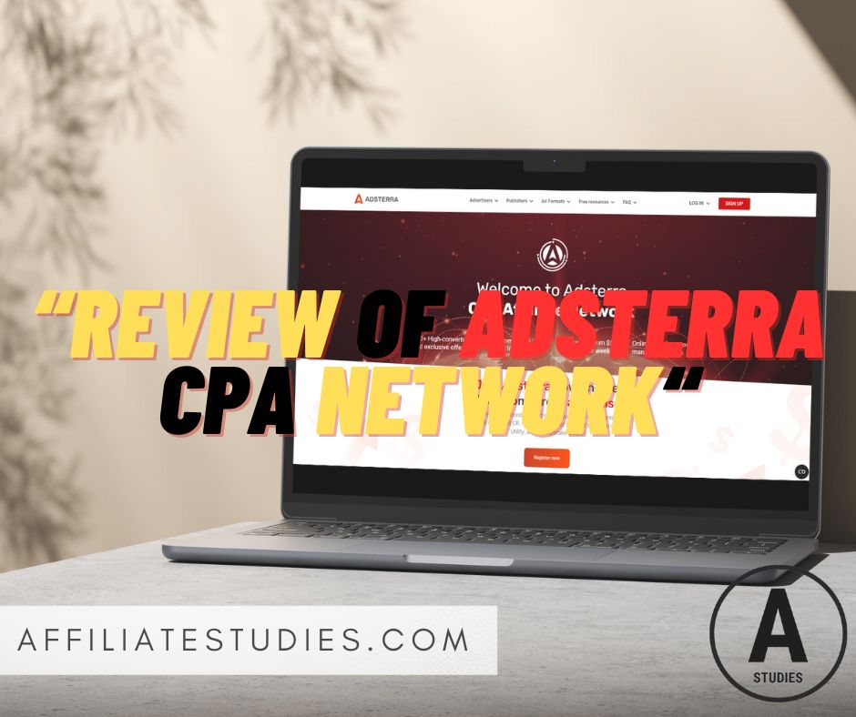 Adsterra CPA Network Review: A Closer Look at its Features, Pros, and Cons