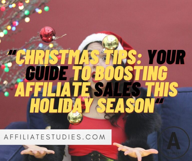 Christmas Tips: Your Guide to Boosting Affiliate Sales This Holiday Season