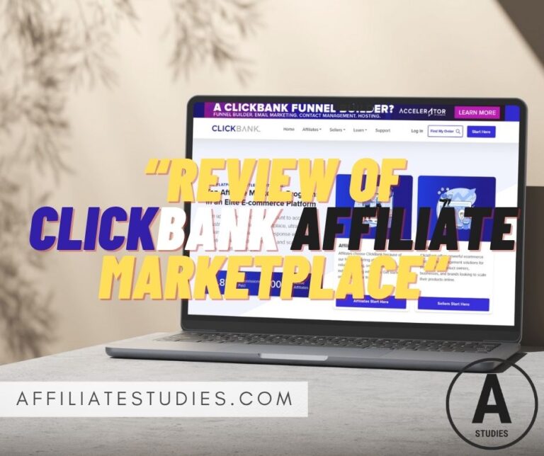 “Review of ClickBank Affiliate Marketplace“