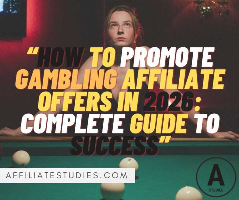 How to Promote Gambling Affiliate Offers in 2026