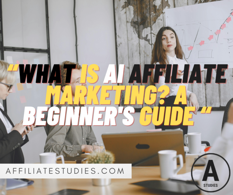 What Is AI Affiliate Marketing? A Beginner's Guide (2026)